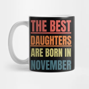 November Birthday Women The best daughters Retro Mug